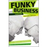 Funky Business Forever door Kjell Nordstrom