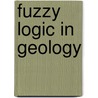 Fuzzy Logic In Geology door Robert Demicco