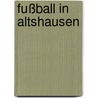 Fußball in Altshausen by Unknown