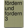 Fördern und Fordern 3 by Angelika Rehm