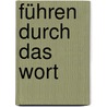 Führen durch das Wort door Rupert Lay
