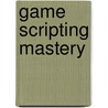 Game Scripting Mastery door Onbekend