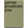 Games Prostitutes Play door David Farer