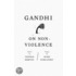 Gandhi On Non-Violence