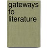 Gateways To Literature door Brander Matthews