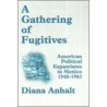 Gathering Of Fugitives door Diana Anhalt