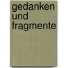 Gedanken und Fragmente door Karl Joseph von Ligne