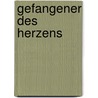 Gefangener des Herzens by Johanna Lindsey