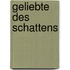 Geliebte des Schattens