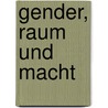 Gender, Raum und Macht by Mino Vianello