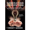 Generation Reinvention door Brent Green