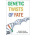 Genetic Twists Of Fate