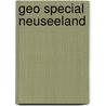 Geo Special Neuseeland by Unknown