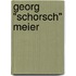 Georg "Schorsch" Meier