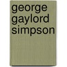 George Gaylord Simpson by Leo K. Laporte