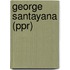 George Santayana (Ppr)