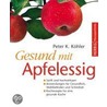 Gesund mit  Apfelessig door Peter K. Köhler