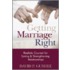 Getting Marriage Right