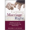 Getting Marriage Right door David P. Gushee