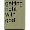 Getting Right With God door Mark Newman