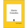 Ghetto Comedies (1907) by Israel Zangwill
