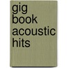 Gig Book Acoustic Hits by Unknown