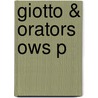 Giotto & Orators Ows P door Michael Bakandall