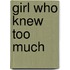 Girl Who Knew Too Much