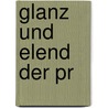 Glanz Und Elend Der Pr door Klaus Kocks