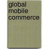 Global Mobile Commerce door Yingluo Wang