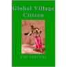 Global Village Citizen door Uju Afulezi