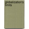 Globalization's Limits door Dimitris N. Chorafas