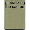 Globalizing the Sacred door Marie Friedmann Marquardt