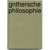 Gnthersche Philosophie by Johann Nepomuk Paul Oischinger