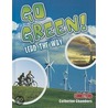 Go Green! Lead the Way by Catherine Chambers