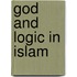God And Logic In Islam