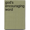 God's Encouraging Word door Marvin P. Nail