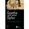 Goethe und seine Opfer by Tilman Jens