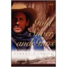 Gold, Silver, And Guns door George E. Smith