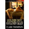 Golden Boy, Golden Man by Claire Thompson