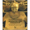 Goldwork and Shamanism by Gerardo Reichel-Dolmatoff
