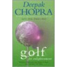 Golf For Enlightenment door Dr Deepak Chopra
