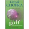 Golf For Enlightenment by Dr Deepak Chopra