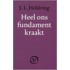 Heel ons fundament kraakt