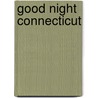 Good Night Connecticut door Christina Vrba