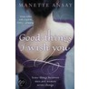 Good Things I Wish You by Manette Ansay