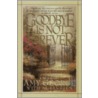 Goodbye Is Not Forever by Amy George