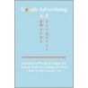 Google Advertising A-Z door Of Bott Editors Of Bottletree Books Llc