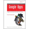 Google Apps Deciphered door Scott Granneman