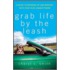 Grab Life by the Leash